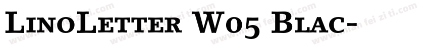 LinoLetter W05 Blac字体转换